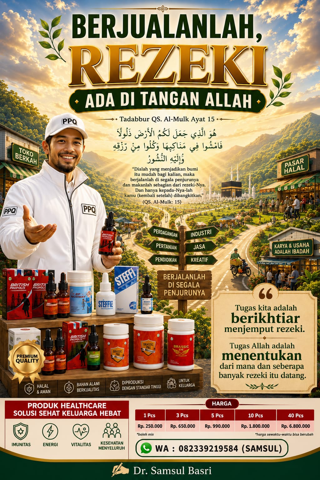 *BERJUALANLAH, REZEKI ADA DI TANGAN ALLAH*
(Tadabbur QS. Al-Mulk: 15) 
Oleh : Dr...
