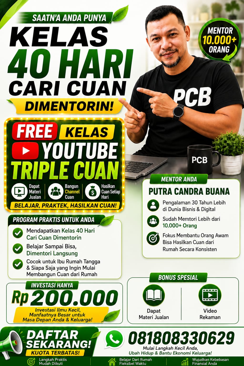Kelas 40 Hari Cari Cuan Dimentorin + FREE YouTube Triple Cuan bersama Mentor Putra Candra Buana